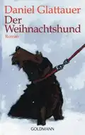  Daniel GLATTAUER: Der Weihnachtshund.