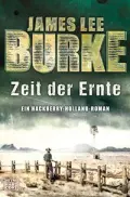  James Lee BURKE: Zeit der Ernte.