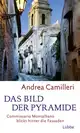  Andrea CAMILLERI: Das Bild der Pyramide. Commissario Montalbano blickt hinter die Fassaden.