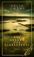  Delia OWENS: Der Gesang der Flusskrebse.