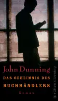  John DUNNING: Das Geheimnis des Buchhändlers.