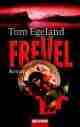  Tom EGELAND: Frevel.