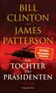 Bill CLINTON/James PATTERSON: Die Tochter des Präsidenten.