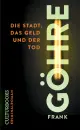 Die Stadt, das Geld und der Tod., Rezension Frank GÖHRE: Die Stadt, das Geld und der Tod.