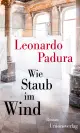  Leonardo PADURA: Wie Staub im Wind. Roman.