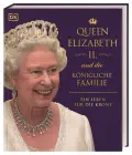 Susan KENNEDY/Stewart ROSS/Reg G. GRANT [u.a.]: Queen Elizabeth II.