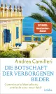  Andrea CAMILLERI: Die Botschaft der verborgenen Bilder. Commissario Montalbano entdeckt eine neue Welt.