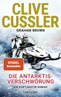 Clive CUSSLER/Graham BROWN: Die Antarktis-Verschwörung.