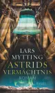 Astrids Vermächtnis., Rezension Lars MYTTING: Astrids Vermächtnis.