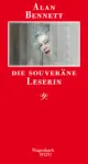  Alan BENNETT: Die souveräne Leserin.