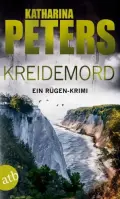 Katharina PETERS: Kreidemord. Katharina PETERS: Kreidemord.