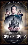 David JANZ: Die erste Fahrt des Orient-Express. David JANZ: Die erste Fahrt des Orient-Express.
