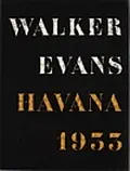 Walker EVANS: Havanna 1933.