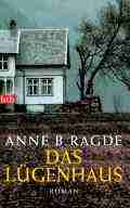  Anne B. RAGDE: Das Lügenhaus.