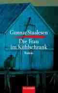  Gunnar STAALESEN: Die Frau im Kühlschrank.