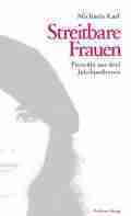 Michaela KARL: Streitbare Frauen. Michaela KARL: Streitbare Frauen.