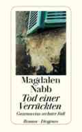 Magdalen NABB: Tod einer Verrückten. Magdalen NABB: Tod einer Verrückten.