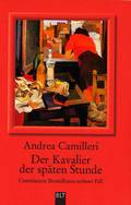  Andrea CAMILLERI: Der Kavalier der späten Stunde.