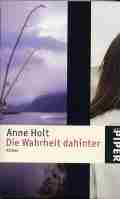 Anne HOLT: Die Wahrheit dahinter.
