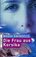  Madge SWINDELLS: Die Frau aus Korsika.