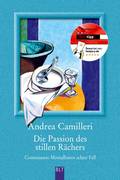  Andrea CAMILLERI: Die Passion des stillen Rächers.