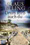  Claus BELING: Drum stirb auch du.