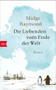  Midge RAYMOND: Die Liebenden vom Ende der Welt.