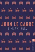  John Le CARRÉ: Eine Art Held.