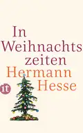  Hermann HESSE: In Weihnachtszeiten.