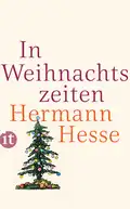 Hermann HESSE: In Weihnachtszeiten. Hermann HESSE: In Weihnachtszeiten.
