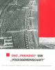 Dokumentationszentrum Prora [Hrsg.]: Das „Paradies” der „Volksgemeinschaft”. Das KDF-Seebad in Prora und die deutsche „Volksgemeinschaft”.