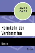 James JONES: Heimkehr der Verdammten. James JONES: Heimkehr der Verdammten.