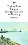  Siegfried LENZ: Einstein überquert die Elbe bei Hamburg.